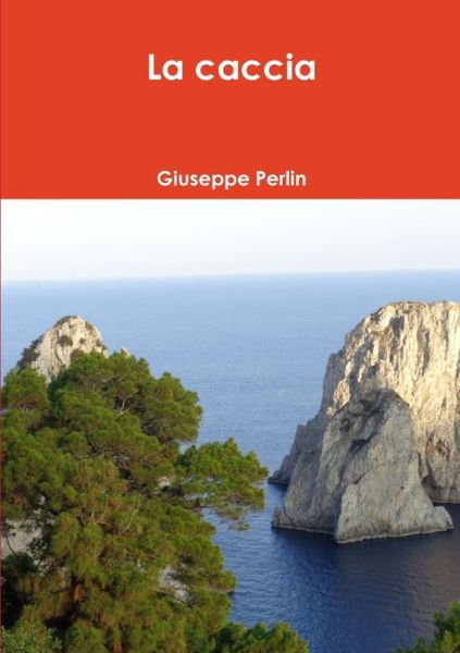 Cover for Giuseppe Perlin · Caccia (Book) (2017)