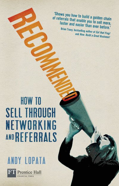 Cover for Andy Lopata · Recommended: How to sell through networking and referrals - Financial Times Series (Paperback Book) (2011)