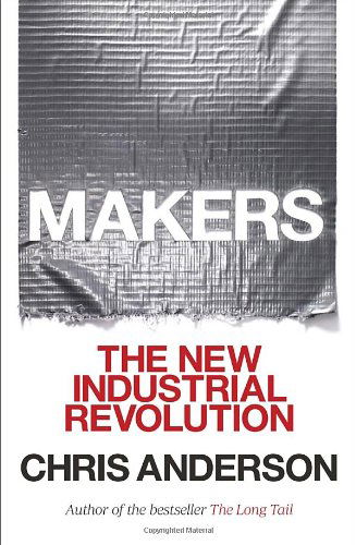 Cover for Chris Anderson · Makers : The New Industrial Revolution (Paperback Bog) (2014)