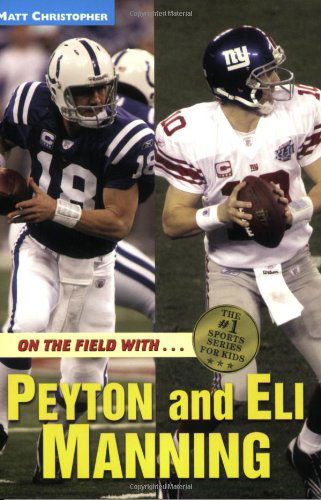 Cover for Matt Christopher · On the Field with...Peyton and Eli Manning (Paperback Book) [Matt Christopher Sports Bio Bookshelf edition] (2008)