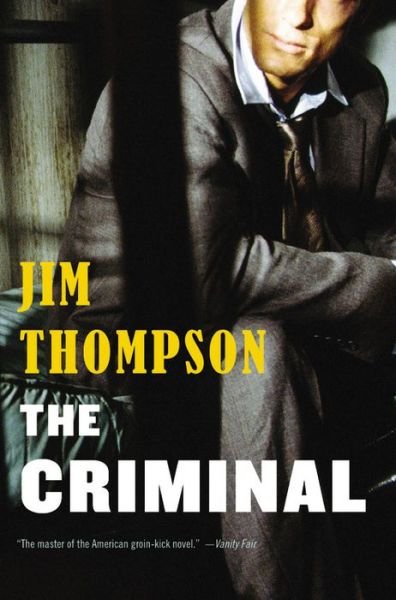 Cover for Jim Thompson · The Criminal (Taschenbuch) [Reprint edition] (2014)