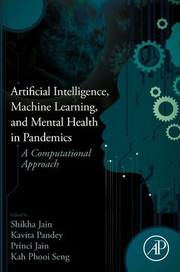 Cover for Shikha Jain · Artificial Intelligence, Machine Learning, and Mental Health in Pandemics: A Computational Approach (Paperback Book) (2022)