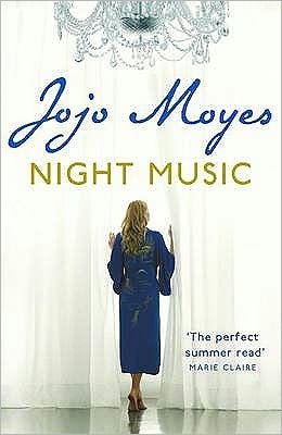 Cover for Jojo Moyes · Night Music: The Sunday Times bestseller full of warmth and heart (Paperback Book) (2009)
