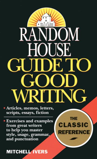 Cover for Mitchell Ivers · Random House Guide to Good Writing (Paperback Book) (1993)