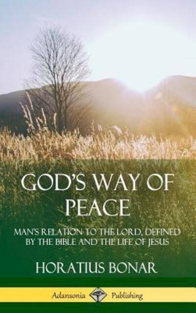 Cover for Horatius Bonar · God?s Way of Peace (Hardcover Book) (2019)