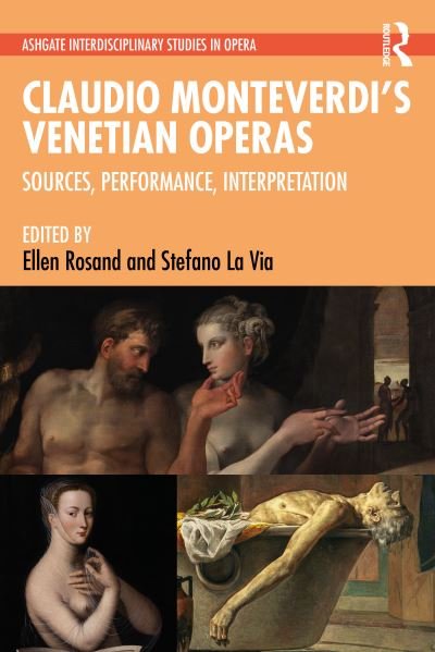 Claudio Monteverdi’s Venetian Operas: Sources, Performance, Interpretation - Ashgate Interdisciplinary Studies in Opera - Ellen Rosand - Livros - Taylor & Francis Ltd - 9780367191962 - 1 de julho de 2022