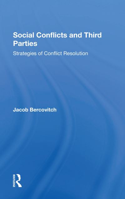 Cover for Jacob Bercovitch · Social Conflicts And Third Parties: Strategies Of Conflict Resolution (Paperback Book) (2020)