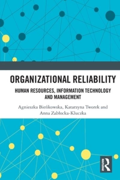 Cover for Katarzyna Tworek · Organizational Reliability: Human Resources, Information Technology and Management - Routledge Studies in Management, Organizations and Society (Pocketbok) (2022)