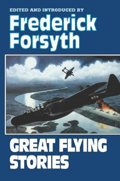Great Flying Stories - Frederick Forsyth - Böcker - WW Norton & Co - 9780393336962 - 29 maj 2024
