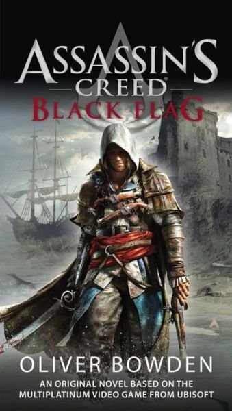 Cover for Oliver Bowden · Assassin's Creed: Black Flag (Paperback Bog) [11.3.2013 edition] (2013)
