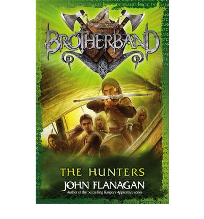 The Hunters (Brotherband Book 3) - Brotherband - John Flanagan - Bøker - Penguin Random House Children's UK - 9780440869962 - 1. november 2012