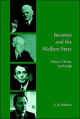 Cover for Atkinson, Anthony Barnes (Nuffield College, Oxford) · Incomes and the Welfare State: Essays on Britain and Europe (Taschenbuch) (1996)