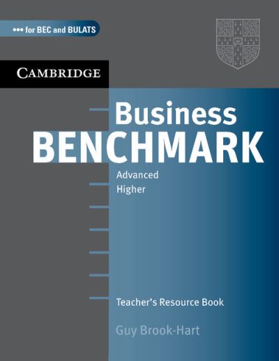 Cover for Guy Brook-Hart · Business Benchmark Advanced Teacher's Resource Book - Business Benchmark (Paperback Book) [Teacher’s edition] (2007)