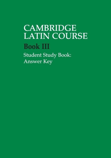 Cover for Cambridge School Classics Project · Cambridge Latin Course 3 Student Study Book Answer Key - Cambridge Latin Course (Paperback Bog) [Student edition] (2007)