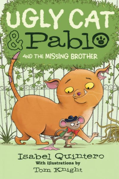 Cover for Isabel Quintero · Ugly Cat &amp; Pablo and the missing brother (Book) (2018)