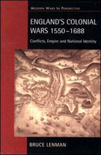 Cover for Bruce Lenman · England's Colonial Wars 1550-1688: Conflicts, Empire and National Identity - Modern Wars In Perspective (Paperback Bog) (2000)