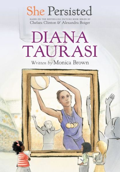 She Persisted: Diana Taurasi - She Persisted - Monica Brown - Kirjat - Penguin Young Readers Group - 9780593402962 - tiistai 6. syyskuuta 2022