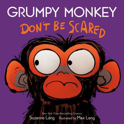 Cover for Suzanne Lang · Grumpy Monkey Don't Be Scared (Bok) (2023)