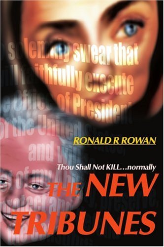 Cover for Ronald Rowan · The New Tribunes: Thou Shall Not Kill...normally (Paperback Book) (2000)
