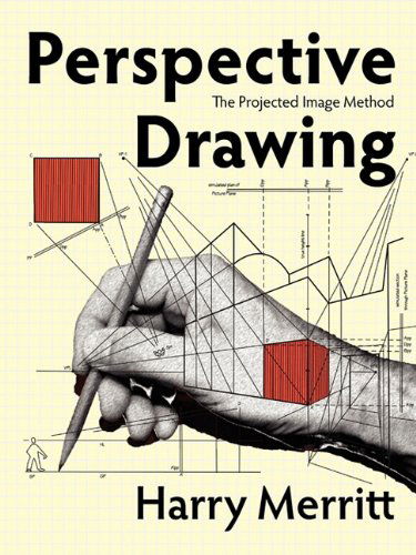 Cover for Harry Merritt · Perspective Drawing: the Projected Image Method (Paperback Book) (2008)