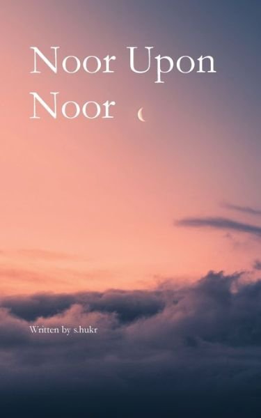 Cover for S Hukr · Noor Upon Noor (Paperback Book) (2022)