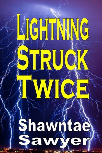 Cover for Shawntae Sawyer · Lightning Struck Twice: a Memoir (Taschenbuch) (2015)