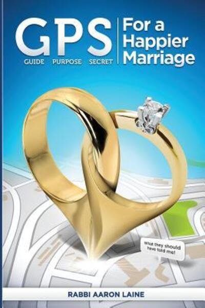 Cover for Rab Aaron L Laine · GPS For a Happier Marriage : Marriage techniques that work (Pocketbok) (2015)