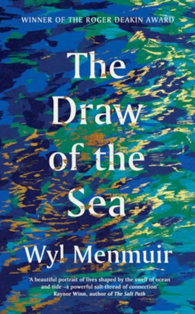 Cover for Wyl Menmuir · The Draw of the Sea (Hardcover Book) (2022)