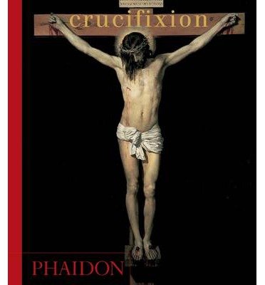 Cover for Phaidon · Crucifixion (Paperback Book) [New edition] (2007)