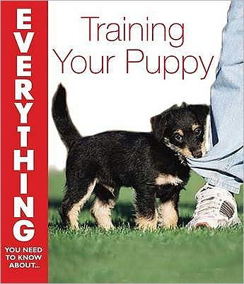 Cover for Carlo DeVito · Training Your Puppy - Everything You Need to Know About... S. (Paperback Book) [UK edition] (2009)