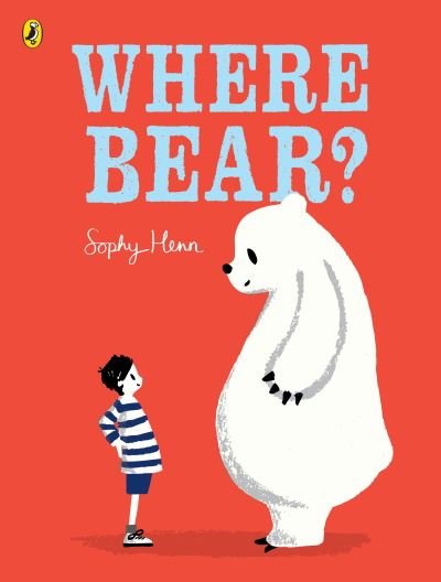 Cover for Sophy Henn · Where Bear? (Paperback Book) (2015)
