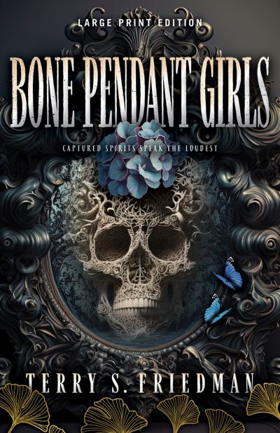 Cover for Terry S. Friedman · Bone Pendant Girls (Paperback Book) [Large Print edition] (2024)