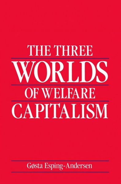 Cover for Esping-Andersen, Gosta (European University Institute, Florence) · The Three Worlds of Welfare Capitalism (Pocketbok) (1989)