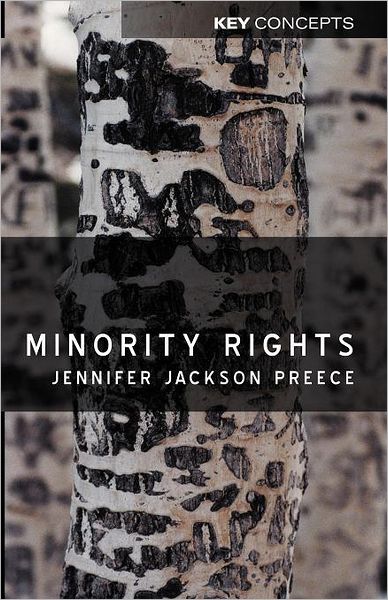 Cover for Preece, Jennifer Jackson (London School of Economics and Political Science) · Minority Rights: Between Diversity and Community - Key Concepts (Taschenbuch) (2005)