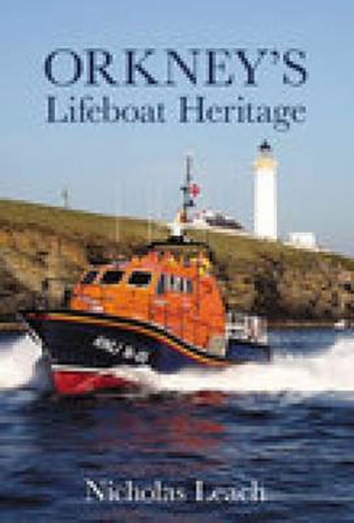 Cover for Nicholas Leach · Orkney's Lifeboat Heritage (Paperback Book) (2007)