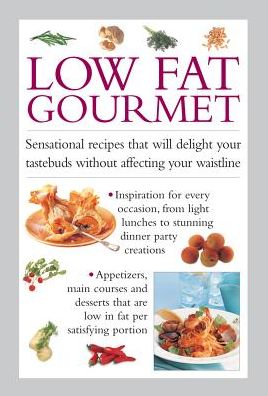 Cover for Valerie Ferguson · Low Fat Gourmet: Sensational Recipes That Will Delight Your Tastebuds Without Affecting Your Waistline (Hardcover Book) (2016)