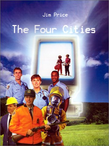 The Four Cities: a Game of Adventure in a Hostile World - Jim Price - Books - 1st Book Library - 9780759637962 - July 1, 2001