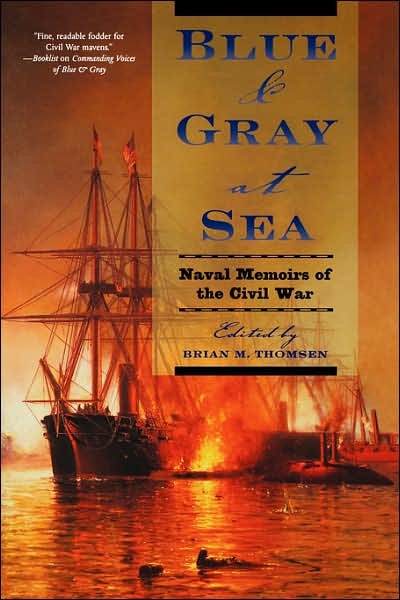 Cover for Brian Thomsen · Blue &amp; Gray at Sea: Naval Memoirs of the Civil War (Paperback Bog) (2004)