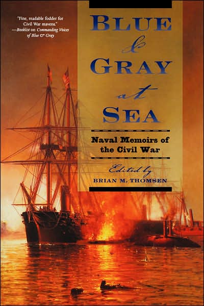 Brian Thomsen · Blue & Gray at Sea: Naval Memoirs of the Civil War (Paperback Book) (2004)