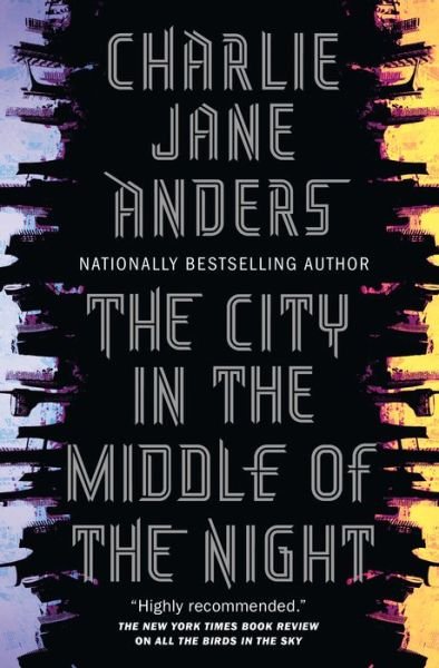 Cover for Charlie Jane Anders · The City in the Middle of the Night (Gebundenes Buch) (2019)
