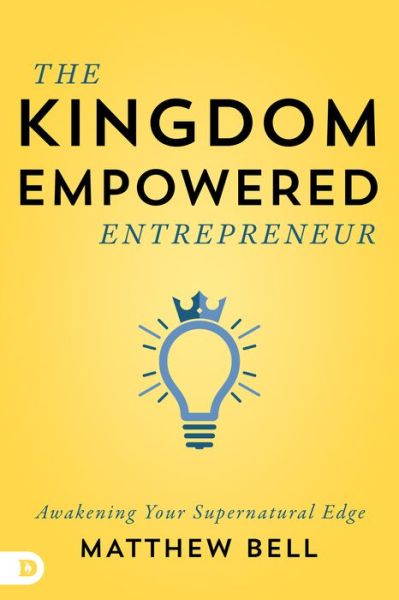 Cover for Matt Bell · Kingdom-Empowered Entrepreneur, The (Paperback Book) (2019)