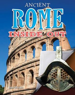 Cover for Malam John · Ancient Rome Inside Out - Ancient Worlds Inside Out (Paperback Book) (2017)