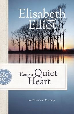 Cover for Elisabeth Elliot · Keep a Quiet Heart (Paperback Book) (2022)