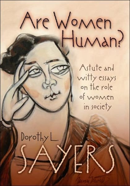 Are Women Human? - Dorothy L. Sayers - Livros - William B Eerdmans Publishing Co - 9780802829962 - 1 de novembro de 2005