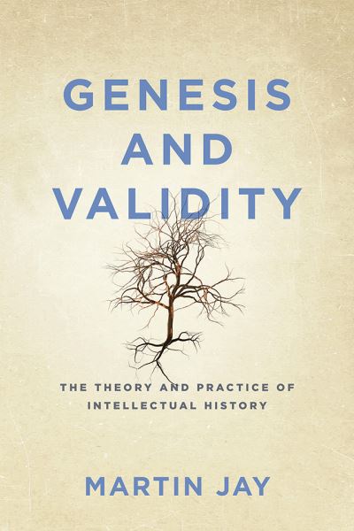 Cover for Martin Jay · Genesis and Validity: The Theory and Practice of Intellectual History (Paperback Book) (2021)