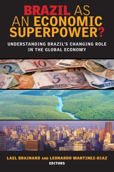 Cover for Lael Brainard · Brazil as an Economic Superpower?: Understanding Brazil's Changing Role in the Global Economy (Paperback Bog) (2009)