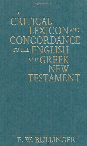 Cover for E W Bullinger · A Critical Lexicon and Concordance to the English and Greek New Testament (Hardcover Book) (1999)