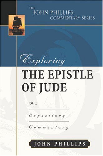 Cover for Phillips, John (Emeritus Professor London Metropolitan University) · Exploring the Epistle of Jude: An Expository Commentary (Hardcover Book) (2004)