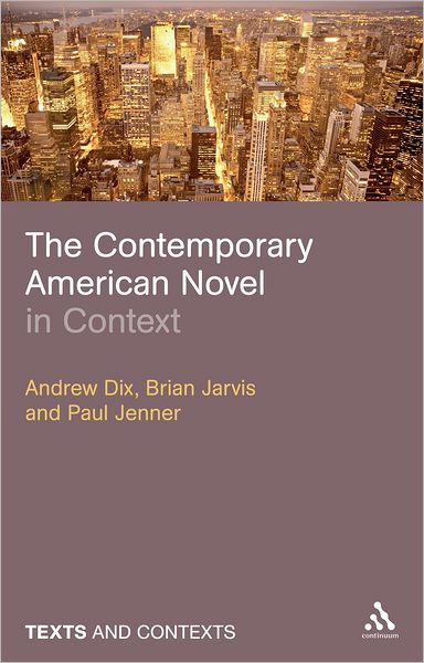 Cover for Andrew Dix · The Contemporary American Novel in Context - Texts and Contexts (Paperback Book) (2011)