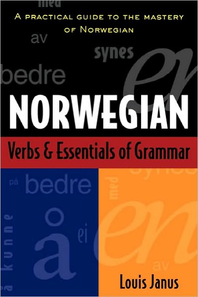 Norwegian Verbs And Essentials of Grammar - Louis Janus - Books - NTC Publishing Group,U.S. - 9780844285962 - February 16, 1999